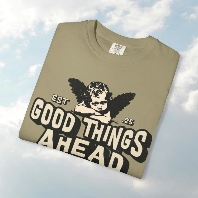 Good Things Ahead T-Shirt | Vintage Vibe, Unisex Tee, Divine Energy Shirt, Graphic Tee, Gift for Optimists Printify