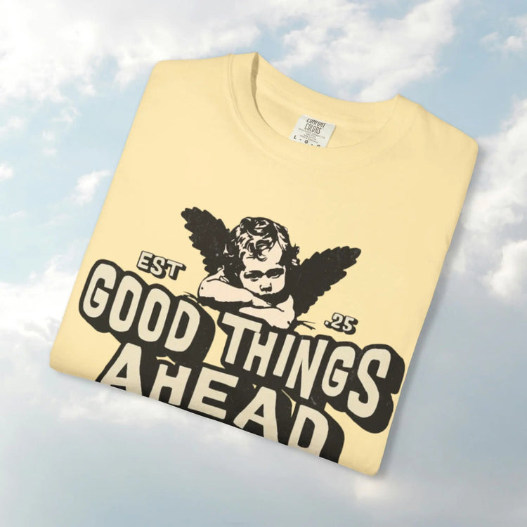 Good Things Ahead T-Shirt | Vintage Vibe, Unisex Tee, Divine Energy Shirt, Graphic Tee, Gift for Optimists Printify