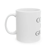 Coffee & Grind Ceramic Mug — Motivational Morning Coffee Cup (11oz & 15oz) Momentum