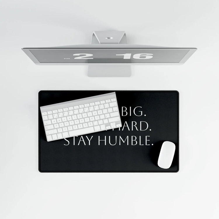 Motivational Desk Mat — "Dream Big. Work Hard. Stay Humble." Momentum