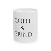 Coffee & Grind Ceramic Mug — Motivational Morning Coffee Cup (11oz & 15oz) Momentum