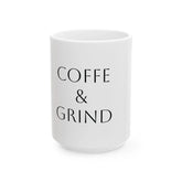 Coffee & Grind Ceramic Mug — Motivational Morning Coffee Cup (11oz & 15oz) Momentum