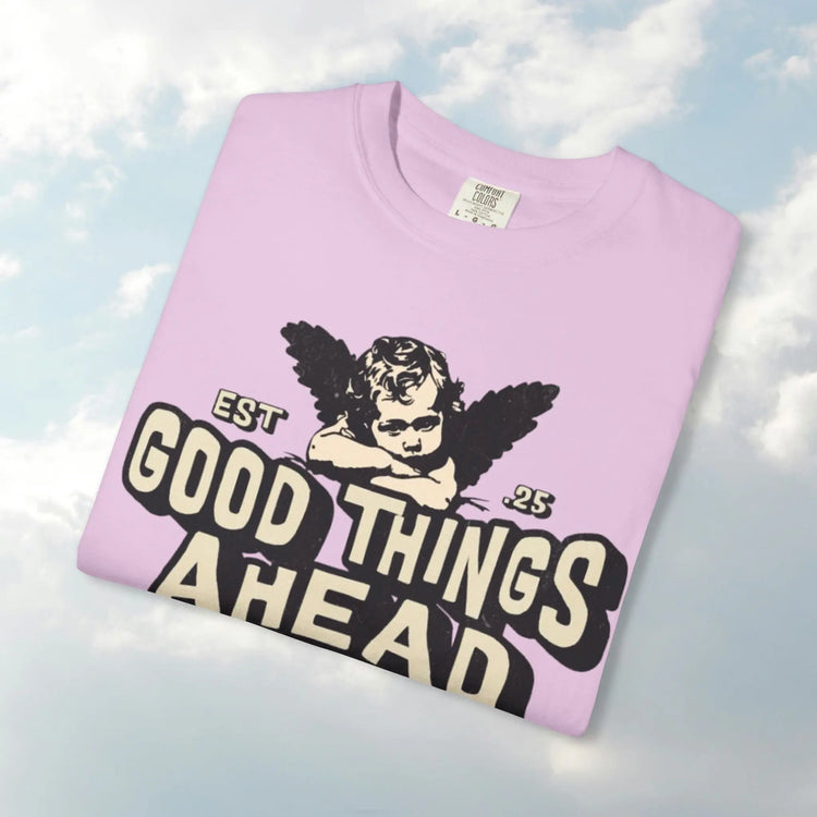 Good Things Ahead T-Shirt | Vintage Vibe, Unisex Tee, Divine Energy Shirt, Graphic Tee, Gift for Optimists Printify