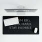 Motivational Desk Mat — "Dream Big. Work Hard. Stay Humble." Momentum